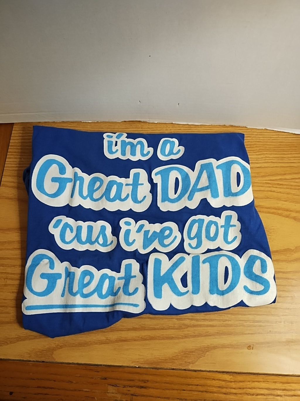 I'm a Great Dad 'cuz I've got Great Kids T-shirt